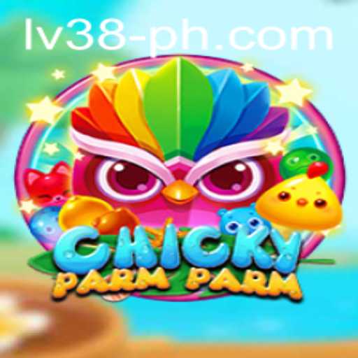 Exploring the World of ChickyParmParm: A Deep Dive into Gaming with LV38