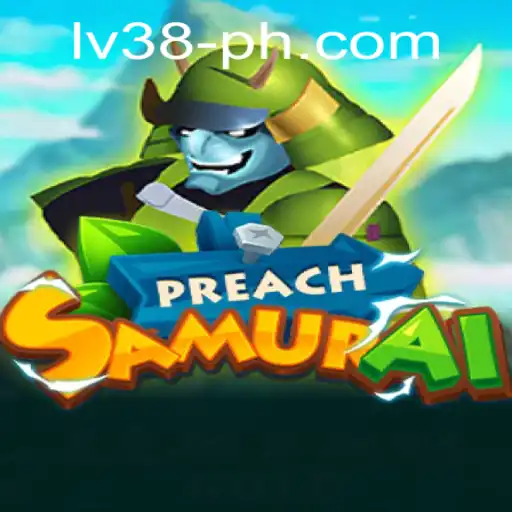 Unleashing the Power of PreachSamurai: A Journey to LV38